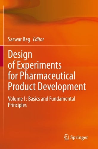 Design of Experiments for Pharmaceutical Product Development Volume I : Basics and Fundamental Principles