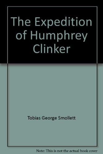 The Expedition Of Humphrey Clinker (Classic Books on Cassettes Collection) [UNABRIDGED]