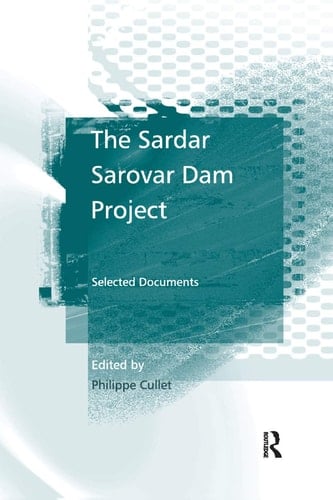 The Sardar Sarovar Dam Project Selected Documents