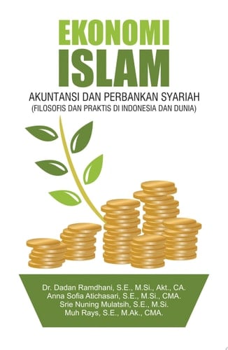 EKONOMI ISLAM AKUNTANSI DAN PERBANKAN SYARIAH (FILOSOFIS DAN PRAKTIS DI INDONESIA DAN DUNIA)