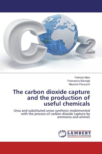 The Carbon Dioxide Capture and the Production of Useful Chemicals Urea and Substituted Ureas Synthesis Implemented with the Process of Carbon Dioxide Capture by Ammonia and Amines