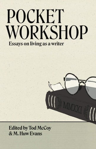 Pocket Workshop Essays on Living as a Writer