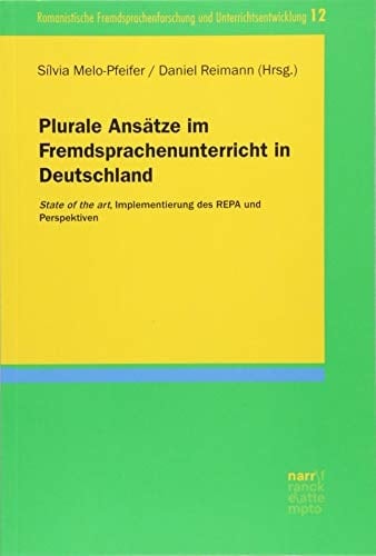 Plurale Ansätze im Fremdsprachenunterricht in Deutschland "State of the art", Implementierung des REPA und Perspektiven