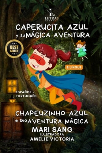 Caperucita azul y su mágica aventura. Cuento bilíngüe.: Chapeuzinho Azul e sua aventura mágica. Conto bilíngue. (Cuentos para todo el año) (Spanish Edition)