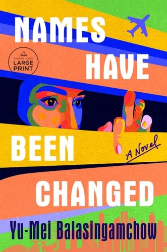 Names Have Been Changed A Novel