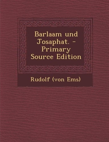 Barlaam und Josaphat. - Primary Source Edition