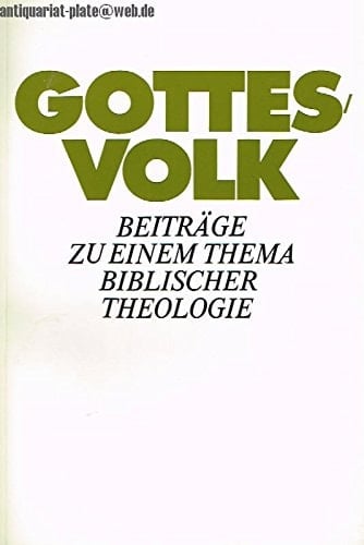 Gottesvolk Beiträge zu einem Thema biblischer Theologie