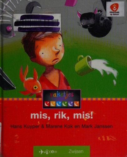 Mis, rik, mis ! (Raketjes Kern 1)