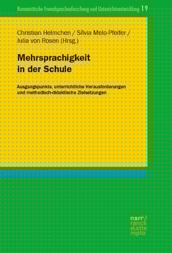 Mehrsprachigkeit in der Schule Ausgangspunkte, unterrichtliche Herausforderungen und methodisch-didaktische Zielsetzungen