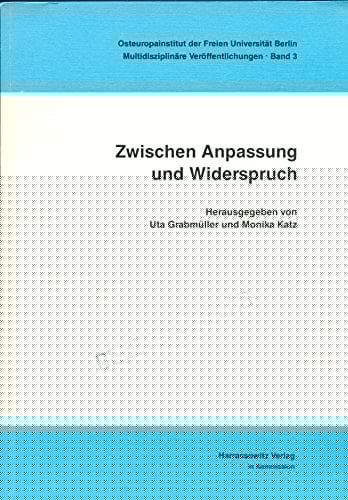 Zwischen Anpassung und Widerspruch: Beiträge zur Frauenforschung am Osteuropa-Institut der Freien Universität Berlin (Multidisziplinäre Veröffentlichungen) (German Edition)