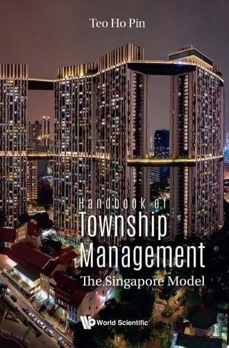 Handbook of Township Management: The Singapore Model