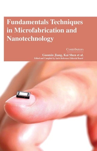 Fundamentals Techniques in Microfabrication and Nanotechnology