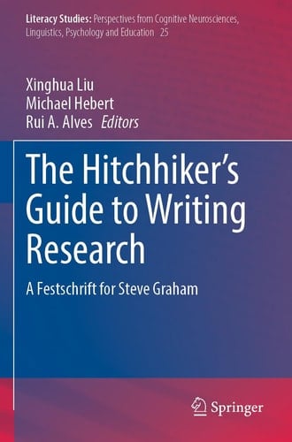 The Hitchhiker's Guide to Writing Research A Festschrift for Steve Graham