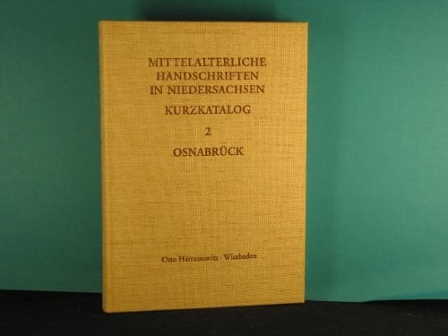 Handschriften in Osnabrück Bischöfliches Archiv, Gymnasium Carolinum, Bischöfliches Generalvikariat, Kulturgeschichtliches Museum, Niedersächsisches Staatsaarchiv, Diözesanmuseum, Pfarrarchiv St. Johann