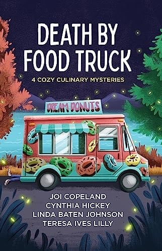 Death by Food Truck 4 Cozy Culinary Mysteries