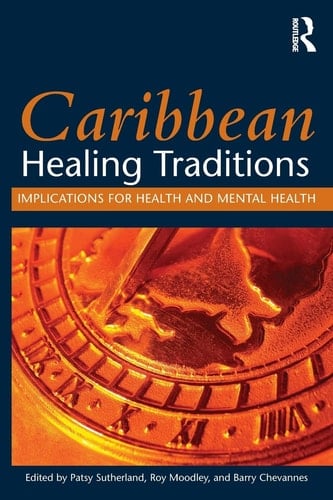 Caribbean Healing Traditions Implications for Health and Mental Health