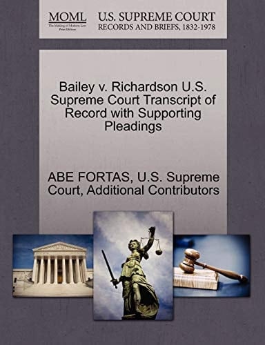 Bailey v. Richardson U.S. Supreme Court Transcript of Record with Supporting Pleadings