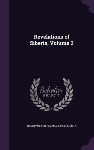 Revelations of Siberia, Volume 2