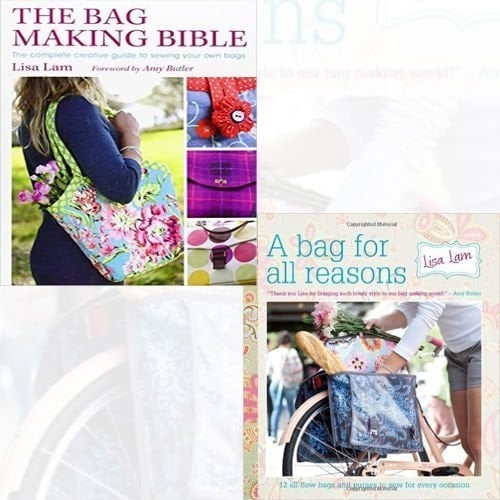 Lisa Lam The Bag Making Bible and A Bag for All Reasons 2 Books Bundle Collection (A Bag for All Reasons[Spiral-bound], The Bag Making Bible)