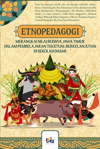 Etnopedagogi: Merangkai Nilai Budaya Jawa Timur dalam Pembelajaran Tekstual Berkelanjutan di Sekolah Dasar