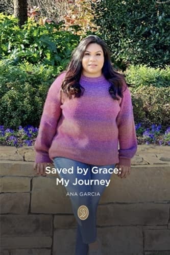 Saved by Grace: My Journey