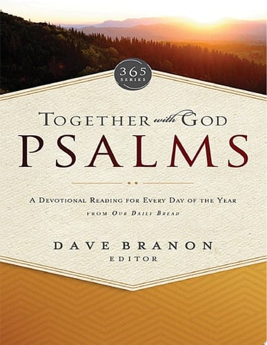 Together with God: Psalms A Devotional Reading for Every Day of the Year from Our Daily Bread