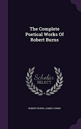 The Complete Poetical Works of Robert Burns