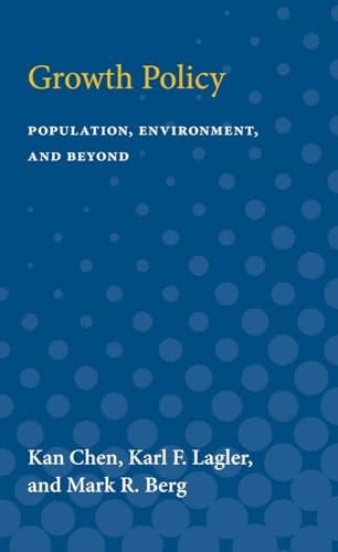 Growth Policy Population, Environment, and Beyond
