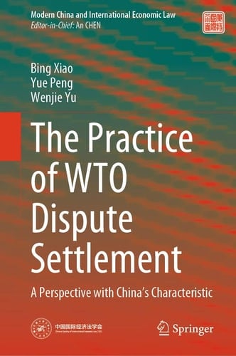 The Practice of WTO Dispute Settlement A Perspective with China’s Characteristic