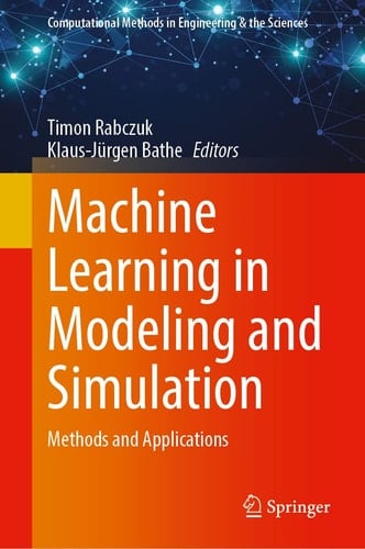 Machine Learning in Modeling and Simulation Methods and Applications