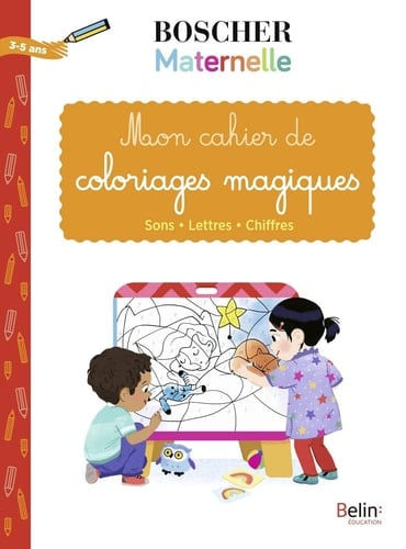 Mon cahier de coloriages magiques Sons - Lettres - Chiffres