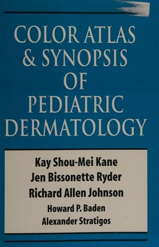 Color Atlas & Synopsis of Pediatric Dermatology
