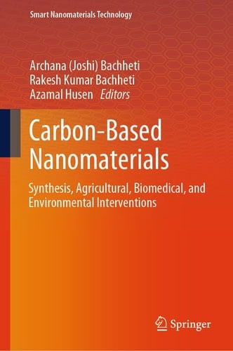 Carbon-Based Nanomaterials Synthesis, Agricultural, Biomedical, and Environmental Interventions