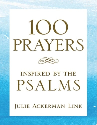 100 Prayers Inspired by the Psalms