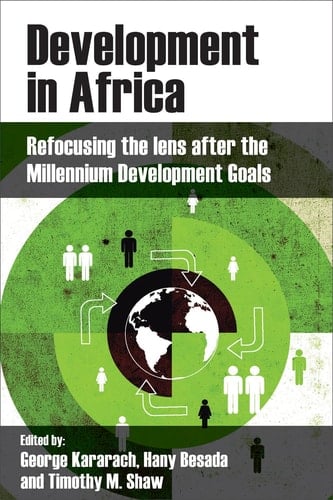 Development in Africa Refocusing the Lens After the Millennium Development Goals