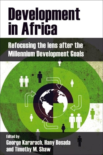 Development in Africa Refocusing the Lens After the Millennium Development Goals