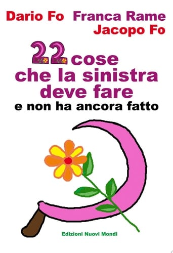 22 cose che la sinistra deve fare e non ha ancora fatto