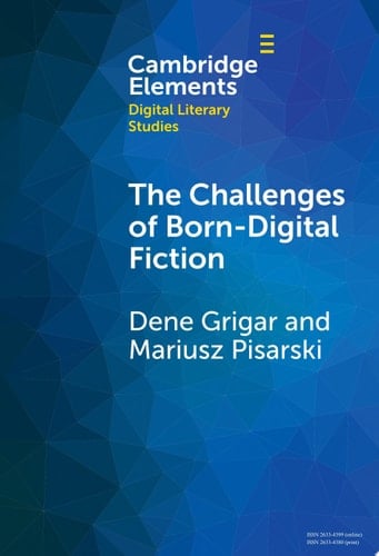 The Challenges of Born-Digital Fiction Editions, Translations, and Emulations