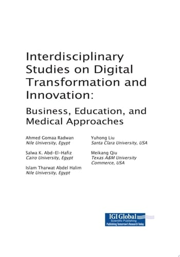 Interdisciplinary Studies on Digital Transformation and Innovation: Business, Education, and Medical Approaches Business, Education, and Medical Approaches