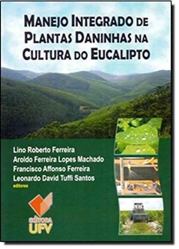 Manejo Integrado de Plantas Daninhas na Cultura do Eucalipto