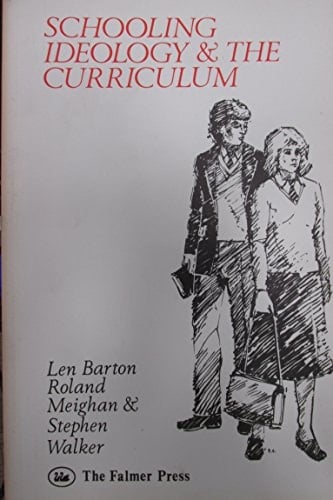 Schooling, Ideology, and the Curriculum