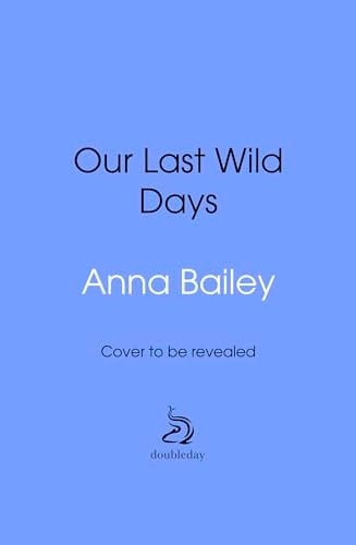 Our Last Wild Days