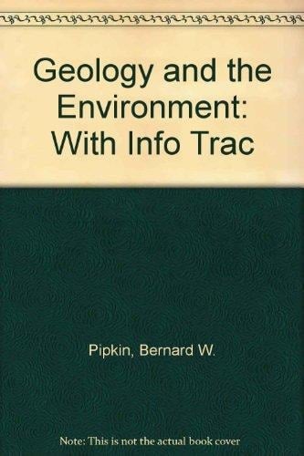 Geology and the Environment with Infotrac