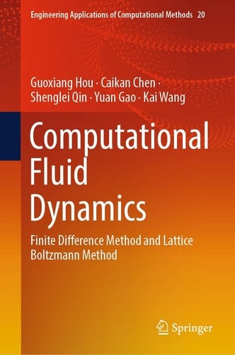 Computational Fluid Dynamics Finite Difference Method and Lattice Boltzmann Method