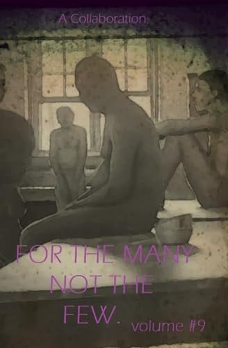 For The Many Not The Few Volume 9