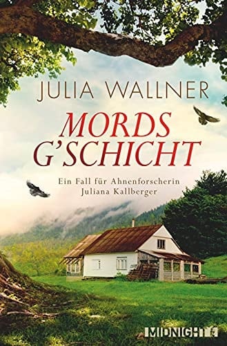 Mordsg'schicht ein Fall für Ahnenforscherin Juliana Kallberger