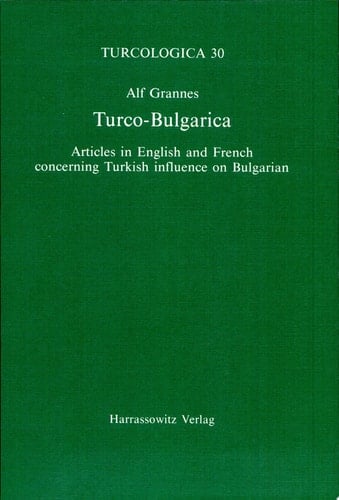 Turco-Bulgarica Articles in English and French Concerning Turkish Influence on Bulgarian