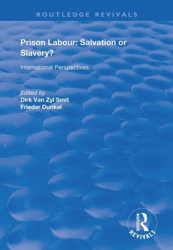 Prison Labour Salvation Or Slavery?