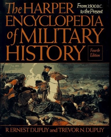 The Harper Encyclopedia of Military History: From 3500 B.C. to the Present