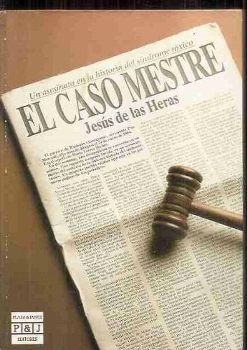 El Caso Mestre un asesinato en la historia del síndrome tóxico